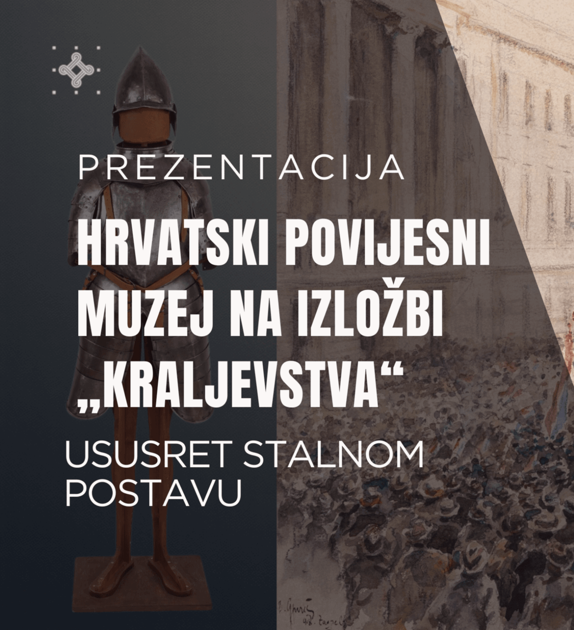 Prezentacija: “Hrvatski povijesni muzej na izložbi Kraljevstva / U susret stalnom postavu Hrvatskog povijesnog muzeja u Zagrebu”