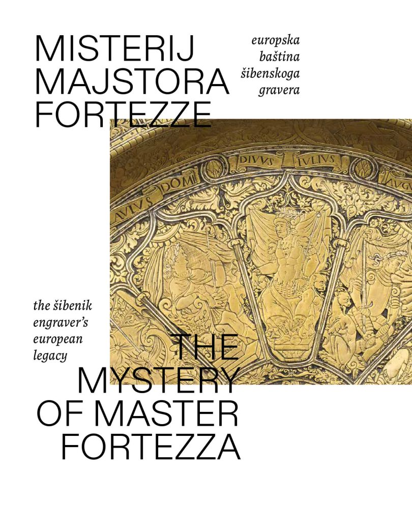 Misterij majstora Fortezze / Europska baština šibenskoga gravera