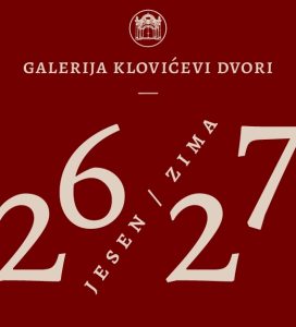 GALERIJA KLOVIĆEVI DVORI – NEZAOBILAZNO MJESTO UMJETNOSTI U SEZONI JESEN/ZIMA 2026. GODINE
